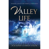 Valley Life: Finding God in the Midst of Your Pain