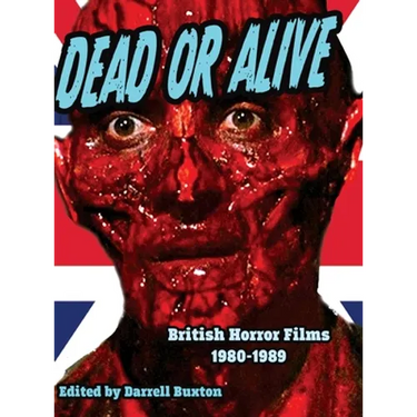 Dead or Alive British Horror Films 1980-1989