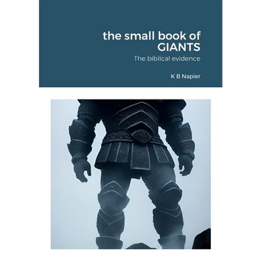 The small book of GIANTS: The biblical evidence