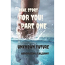 Unknown future: From the road to riches series /Page 32 /(6:9) inche real story