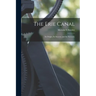 The Erie Canal: Its Origin, Its Success, and Its Necessity