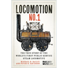 Locomotion No.1: The True Story of the World's First Public Service Steam Locomotive