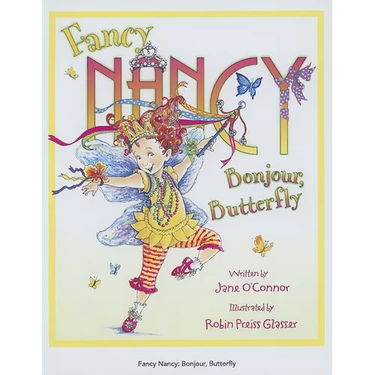 Fancy Nancy: Bonjour, Butterfly