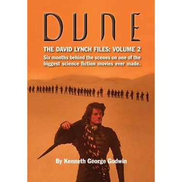 Dune, The David Lynch Files: Volume 2: Six months behind the scenes on one of the biggest science fiction movies ever made.