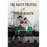 The Nasty Politics of Public Health: The Quarantine Station in Astoria and Knappton Cove 1900-1906