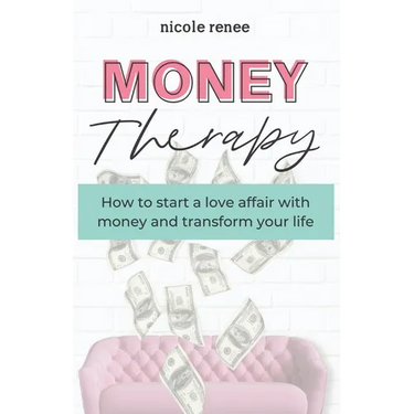 Money Therapy: How to start a love affair with money and transform your life