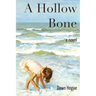 A Hollow Bone