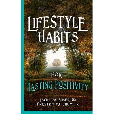 Lifestyle Habits for Lasting Positivity