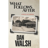 What Follows After