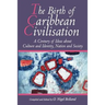 The Birth of Caribbean Civilisation