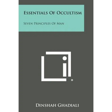 Essentials of Occultism: Seven Principles of Man