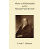 Music in Philadelphia and the Musical Fund Society