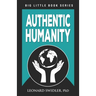 Authentic Humanity: The Human Quest for Reality and Truth