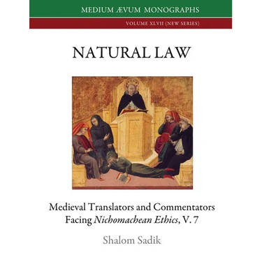 Natural Law: Medieval Translators and Commentators facing Nichomachean Ethics, V. 7