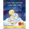 Sleep Tight, Little Wolf - Lekker slaap, wolfie (English - Afrikaans): Bilingual children's book, with online audio and video