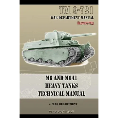 M6 and M6A1 Heavy Tanks Technical Manual