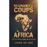 Resurgence of Coups in Africa, Reflections from the Diaspora
