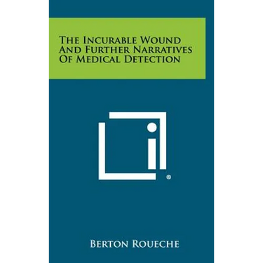 The Incurable Wound and Further Narratives of Medical Detection