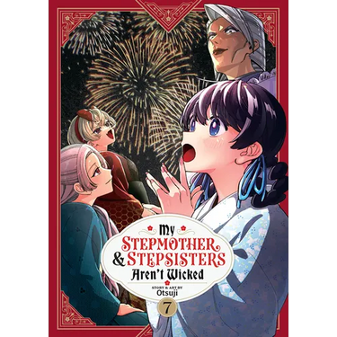 My Stepmother and Stepsisters Aren't Wicked Vol. 7