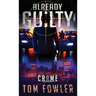Already Guilty: A C.T. Ferguson Crime Novel