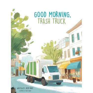 Good Morning, Trash Truck