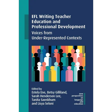 EFL Writing Teacher Education and Professional Development: Voices from Under-Represented Contexts