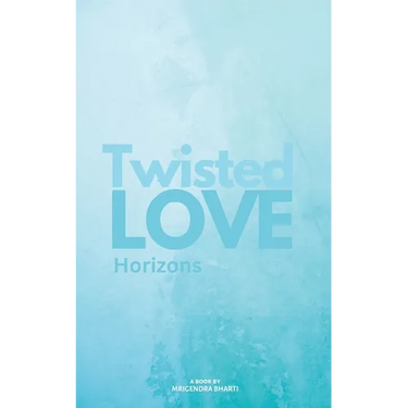 Twisted Love; Horizons