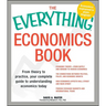 Everything Economics Book: From Theory to Practice, Your Complete Guide to Understanding Economics Today