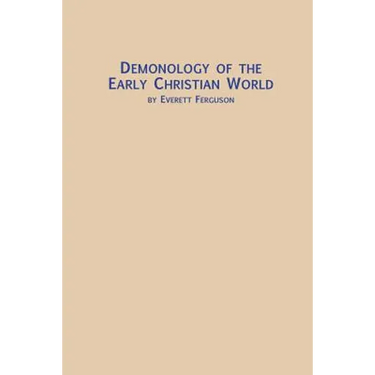 Demonology of the Early Christian World