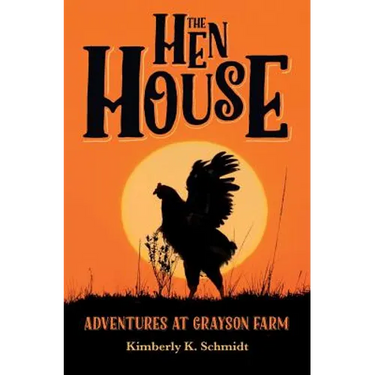 The Hen House: Adventures at Grayson Farm