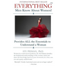 Everything Men Know About Women: Provides All the Essentials to Understand a Woman