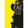 Oil Fictions: World Literature and Our Contemporary Petrosphere