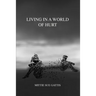 Living in a World of Hurt