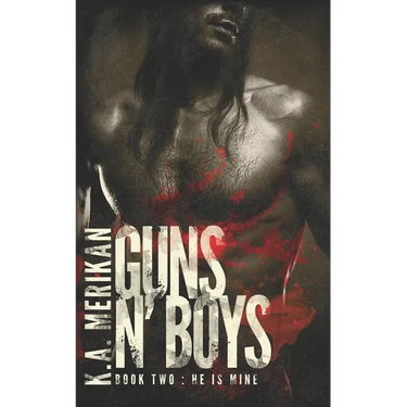 Guns n' Boys: He is Mine (book 2) (gay dark romance mafia thriller)