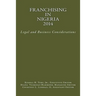 Franchising in Nigeria 2014: Legal and Business Considerations