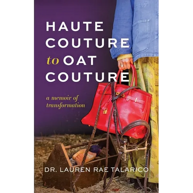 Haute Couture to Oat Couture: A Memoir of Transformation
