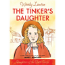 The Tinker's Daughter: A Story Based on the Life of the Young Mary Bunyan