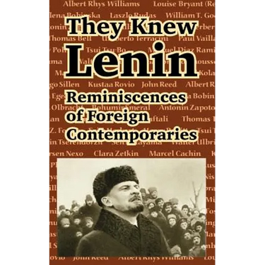 They Knew Lenin: Reminiscences of Foreign Contemporaries