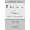 Rehabilitation in Prison: Volume 1: A Secular Approach