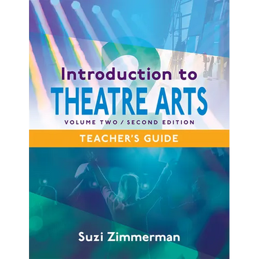 Introduction to Theatre Arts 2: Volume Two, Second Edition