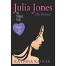 JULIA JONES the Teenage Years - Book 5: The Betrayal