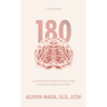 180: A Counterintuitive Method for Long-lasting Personal and Professional Change