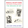 Realisation-From Seeing to Understanding: The Origins of Art