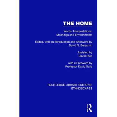 The Home: Words, Interpretations, Meanings and Environments