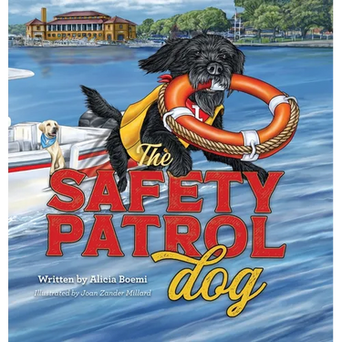 The Safety Patrol Dog: The Lake Dog Adventure Series Book Two