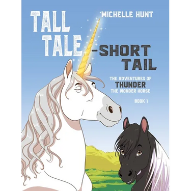 Tall Tale - Short Tail: The Adventures of Thunder the Wonder Horse Book 1