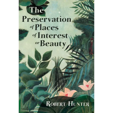 The Preservation of Places of Interest or Beauty