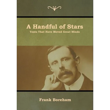 A Handful of Stars: Texts That Have Moved Great Minds
