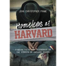 A Homeless at Harvard: Finding Faith and Friendship on the Streets of Harvard Square