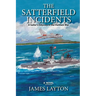 The Satterfield Incidents: A Sailor's Odyssey in the Vietnam War